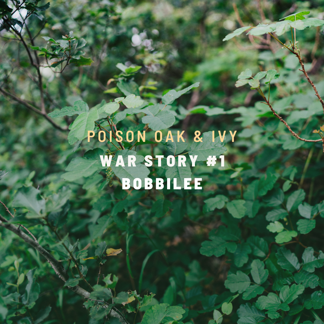 Poison Oak & Ivy War Stories EP 1: Bobbilee Hartman - 3 Minute Read